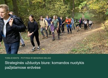 strateginės užduotys biure – TORA žygio akimirka