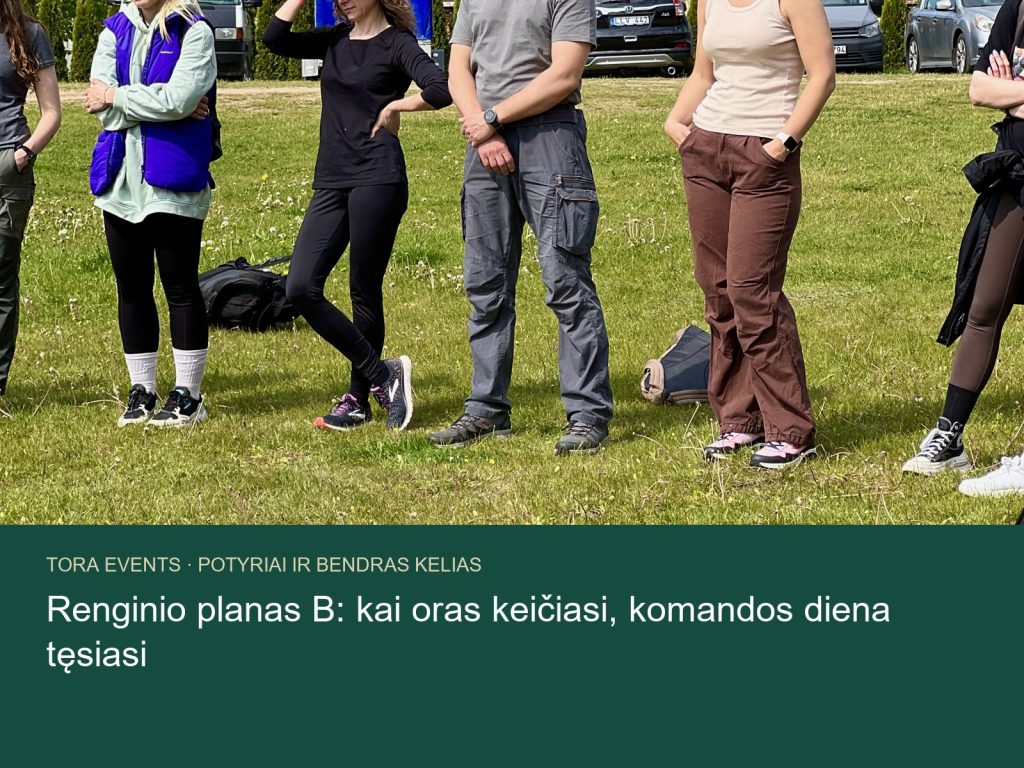 renginio planas B – TORA žygio akimirka